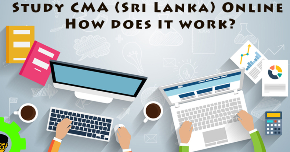 Study CMA (Sri Lanka) Online| How does it work?