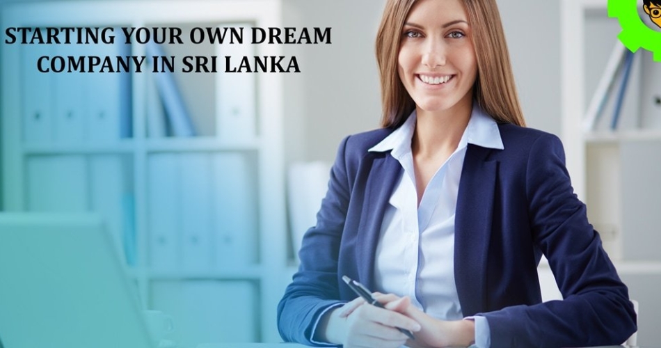 Starting Your Own Dream Company in Sri Lanka