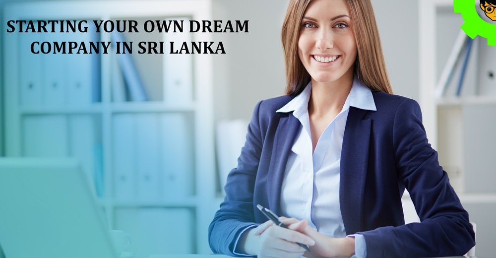Starting Your Own Dream Company in Sri Lanka